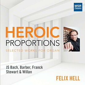 【輸入盤CD】Bach/Franck/Barber/Hell / Heroic Proportions: Selected Works For Organ【K2017/5/9発売】