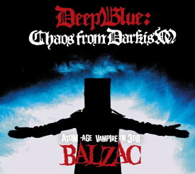 【輸入盤CD】Balzac / Deep Blue: Chaos From Darkism (Bonus DVD) (Limited Edition)(バルザック)