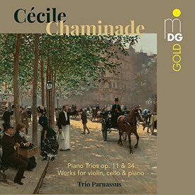 【輸入盤CD】Cecile Chaminade/Trio Parnassus / Cecile Chaminade: Piano Trios Op 11 & 34【K2017/5/19発売】