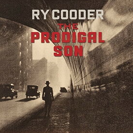 【輸入盤CD】Ry Cooder / Prodigal Son 【K2018/5/11発売】(ライ・クーダー)