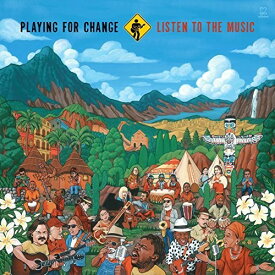 【輸入盤CD】Playing For Change / Listen To The Music【K2018/4/20発売】(プレイング・フォー・チェンジ)