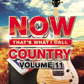 【輸入盤CD】VA / Now That's What I Call Country 11 (アメリカ盤) 【K2018/6/8発売】