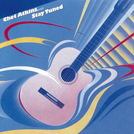 【輸入盤CD】 Chet Atkins / Stay Tuned 【K2019/8/16発売】(チェット・アトキンス)