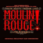 【輸入盤CD】Original Broadway Cast Recording / Moulin Rouge: The Musical【K2019/10/25発売】(ミュージカル)( ムーラン ルージュ )【★】