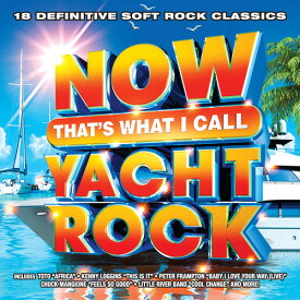 【輸入盤CD】 VA / Now That's What I Call Yacht Rock (アメリカ盤) 【K2019/8/2発売】