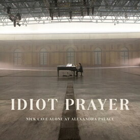 【輸入盤CD】Nick Cave & Bad Seedse / Idiot Prayer: Nick Cave Alone At Alexandra Palace【K2020/11/20発売】(ニック・ケイヴ)