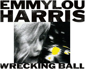 【輸入盤CD】Emmylou Harris / Wrecking Ball【K2020/10/16発売】(エミルー・ハリス)