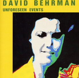 【輸入盤CD】David Behrman / Unforseen Events