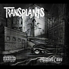 【輸入盤CD】Transplants / Haunted Cities