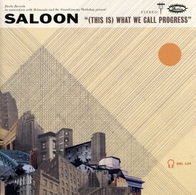【輸入盤CD】SALOON / (THIS IS) WHAT WE CALL PROGRESS