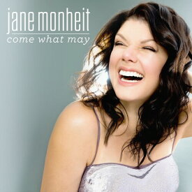 【輸入盤CD】Jane Monheit / Come What May【K2021/3/12発売】(ジェーン・モンハイト)