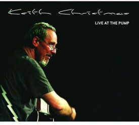 【輸入盤CD】Keith Christmas / Live At The Pump (キース・クリスマス)