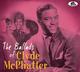 【輸入盤CD】Clyde McPhatter / Ballads Of Clyde McPhatter (Digipak)【K2021/5/7発売】(クライド・マックファッター)