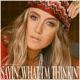 【輸入盤CD】【新品】Lainey Wilson / Sayin What I'm Thinkin【K2021/4/16発売】(レイニー・ウィルソン)