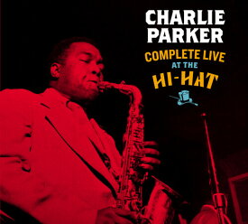 【輸入盤CD】Charlie Parker / Complete Live At The Hi-Hat (Bonus Tracks) (Digipak)【K2020/10/30発売】(チャーリー・パーカー)