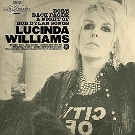 【輸入盤CD】Lucinda Williams / Lu's Jukebox Vol. 3: Bob's Back Pages: A Night Of【K2021/10/15発売】(ルシンダ・ウィリアムス)