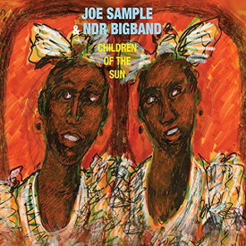 【輸入盤CD】Joe Sample/Ndr Bigband Orchestra / Children Of The Sun (ジョー・サンプル)