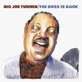 【輸入盤CD】Big Joe Turner / Boss Is Back【K2021/10/29発売】(ビッグ・ジョー・ターナー)