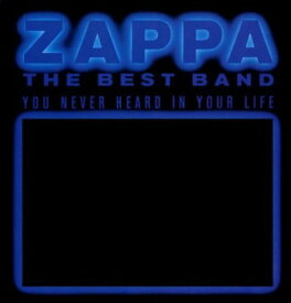 【輸入盤CD】Frank Zappa / Best Band You Never Heard In Your Life (フランク・ザッパ)