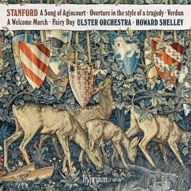 【輸入盤CD】 Ulster Orchestra/Howard Shelley / Stanford: A Song Of Agincourt 【K2019/8/2発売】