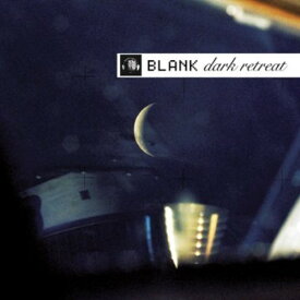 【輸入盤CD】Blank / Dark Retreat (ブランク)