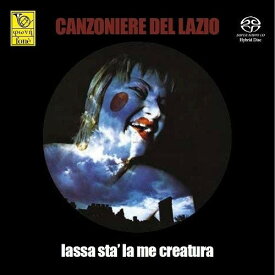 【輸入盤CD】Canzoniere Del Lazio / Lassa Sta La Me Creatura【K2018/4/20発売】