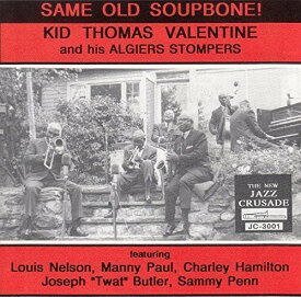 【輸入盤CD】Kid Thomas Valentine & His Algiers Stompers / Same Old Soupbone 【K2017/3/31発売】