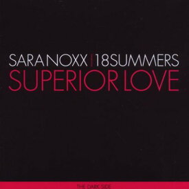 【輸入盤CD】Sara Noxx & 18 Summers / Superior Love (The Dark Side)