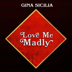 【輸入盤CD】Gina Sicilia / Love Me Madly【K2020/5/29発売】