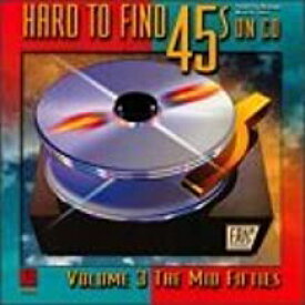 【輸入盤CD】VA / Hard To Find 45s On CD 3【★】