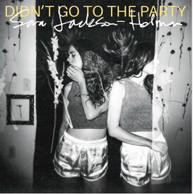 【輸入盤CD】Sara Jackson-Holman / Didn't Go To The Party 【K2016/9/16発売】