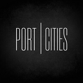 【輸入盤CD】Port Cities / Port Cities【K2017/2/17発売】【★】