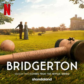 【輸入盤CD】【新品】Soundtrack / Bridgerton Season Two (Netflix Series)【K2022/9/16発売】(サウンドトラック/ブリジャートン家)