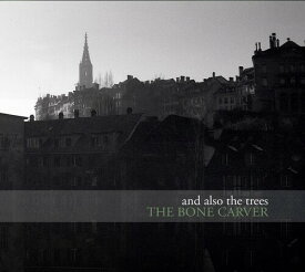 【輸入盤CD】And Also The Trees / Bone Carver【K2022/9/16発売】