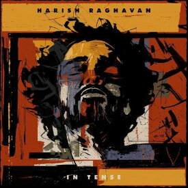 【輸入盤CD】Harish Raghavan / In Tense【K2022/9/30発売】