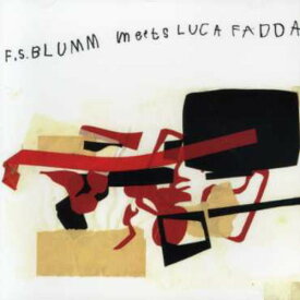 【輸入盤CD】F.S. BLUMM / MEETS LUCA FADDA