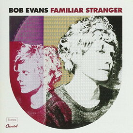 【輸入盤CD】Bob Evans / Familar Stranger (ボブ・エヴァンス)