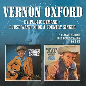 【輸入盤CD】Vernon Oxford / By Public Demand/I Just Want To Be Country Singer