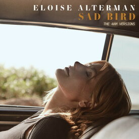 【輸入盤CD】Eloise Alterman / Sad Bird (The 4Am Versions) (On Demand CD)【K2022/11/4発売】