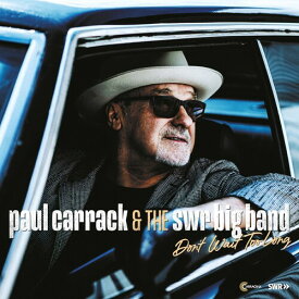 【輸入盤CD】Paul Carrack & The Swr Big Band / Don't Wait Too Long【K2023/1/20発売】(ポール・キャラック)