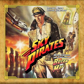 【輸入盤CD】Brian May (Soundtrack) / Sky Pirates【K2023/4/7発売】(ブライアン・メイ)