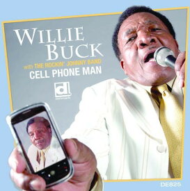【輸入盤CD】Willie Buck / Cell Phone Man (ウィリー・バック)