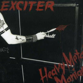 【輸入盤CD】Exciter / Heavy Metal Maniac