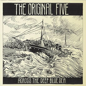 【輸入盤CD】Original Five / Across The Deep Blue Sea 【K2017/5/19発売】