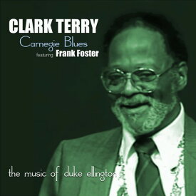 【輸入盤CD】Clark Terry / Carnegie Blues (Music Of Duke Ellington) (クラーク・テリー)