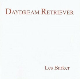 【輸入盤CD】Les Barker / Daydream Retriever 【K2016/5/13発売】