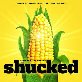 【輸入盤CD】Original Broad Cast Recording / Shucked【K2023/6/9発売】(ミュージカル)