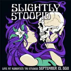 【輸入盤CD】Slightly Stoopid / Live At Roberto'S Tri Studios (w/DVD) (スライトリー・ストゥピッド)