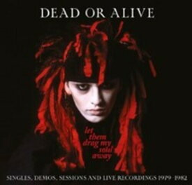 【輸入盤CD】Dead Or Alive / Let Them Drag My Soul Away: Singles Demos Sessions【K2023/7/21発売】(デッド・オア・アライヴ)