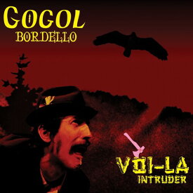 【輸入盤CD】Gogol Bordello / Voi-La Intruder 【K2018/7/6発売】 (ゴーゴル・ボールデロ)